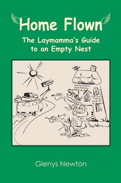 Home Flown: The Laymamma's Guide to an Empty Nest