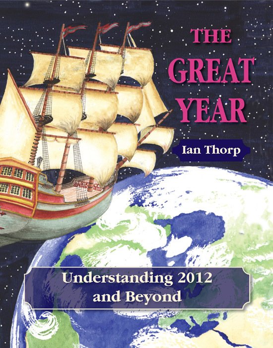 The Great Year: Understanding 2012 and Beyond