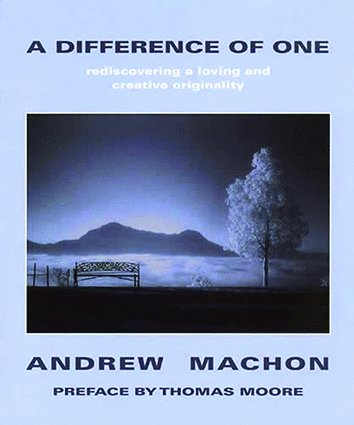 A Difference of One: Rediscovering a Loving and Creative Originality
